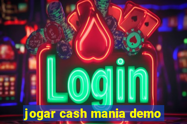 jogar cash mania demo